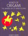 Secrets of Origami - The Japanese Art of Paperfolding. : page 46.