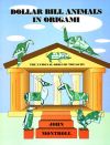 Dollar Bill Animals in Origami : page 91.