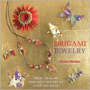 Origami Jewelry : More than 40 exquisite designs to fold and wear : page 86.