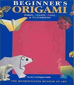 Beginner's Origami Birds, Beasts, Bugs & Butterflies