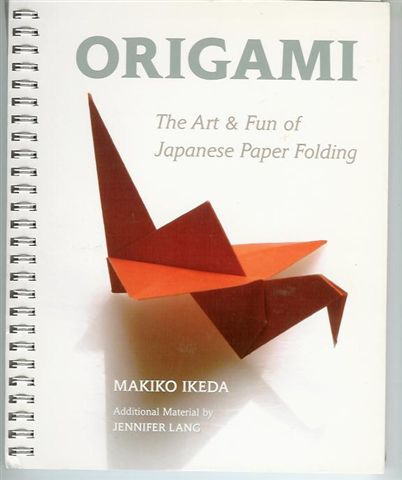 Origami; The Art & Fun of Japanese Paper Folding : page 27.
