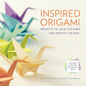 Inspired Origami: Projects to Calm the Mind and Soothe the Soul : page 106.