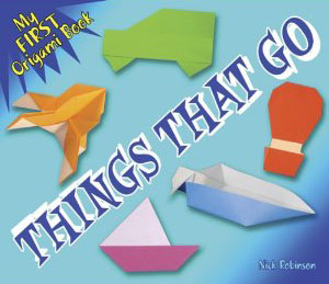My First Origami Book: Things That Go